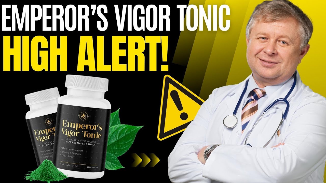 EMPEROR'S VIGOR TONIC - ((HIGH ALERT!)) EMPEROR'S VIGOR TONIC REVIEW - EMPEROR'S  VIGOR TONIC REVIEWS - YouTube