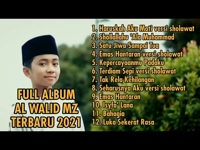 Full album al-walid 2k21 sholawat bikin adem hati versi melayu class=