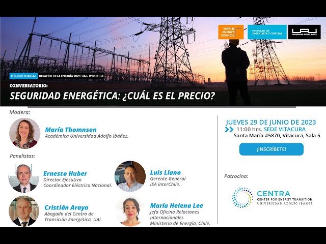 Conversatorio UAI - WEC Chile "Seguridad energética: ¿cuál es el precio?"