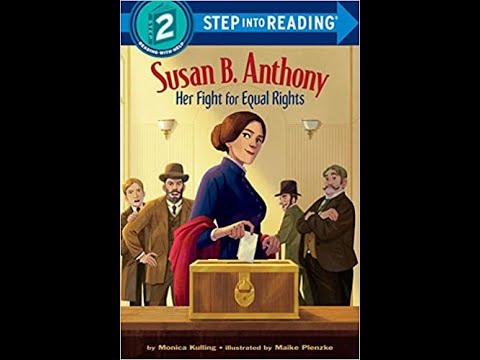 Susan B. Anthony: Her Fight for Equal Rights by Monica Kulling