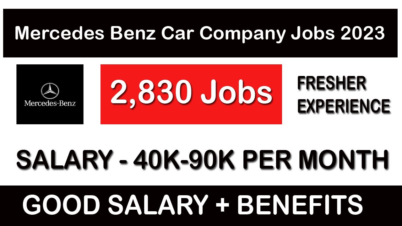 2830 Job Openings in Mercedes Benz Company Salary 40k80k YouTube