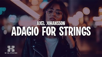 Axel Johansson - Adagio For Strings (Lyrics)