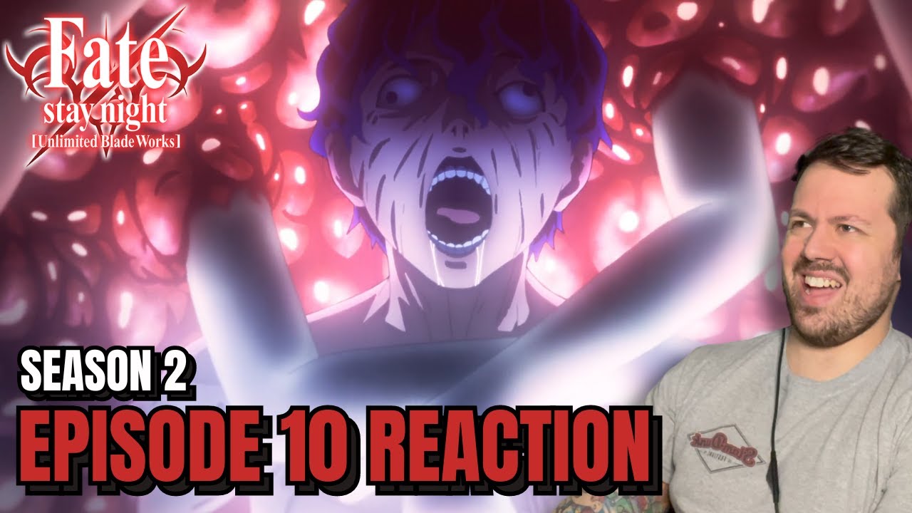 Fate/Stay Night Unlimited Blade Works Season 2 Episode 10 REACTION