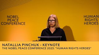 The Nobel Peace Conference 2023: “Human Rights Heroes” - Keynote speech - Natallia Pinchuk