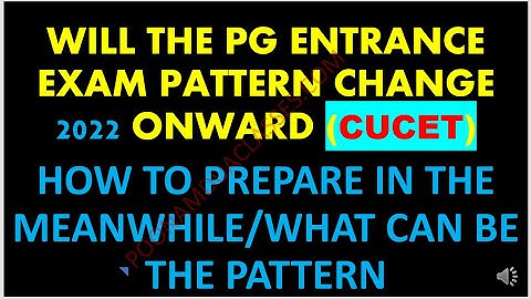 WILL THE PG ENTRANCE EXAM PATTERN CHANGE 2022/HOW TO PREPARE SYLLABUS PATTERN