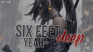 Nightcore - Six Feet Deep