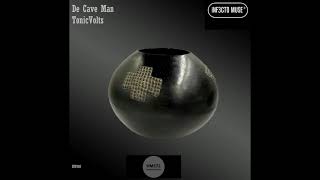 De Cave Man  Tonicvolts   Zulu  original Mix