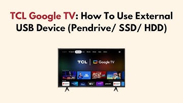 TCL Google TV: How To Use External USB Device (Pendrive/ SSD/ HDD)