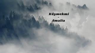 Amalia - Köymekmi (Lyrics/Turkmen)