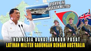 Awas Blunder Lagi  Indonesia Bakal Bangun Pusat Latihan Militer Gabungan Dengan Australia