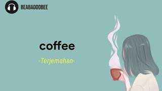 beabadoobee-coffee || lirik & terjemahan|