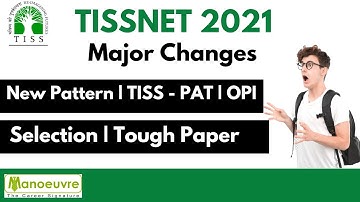 TISSNET 2021 - Major Changes : - New Pattern | TISS - PAT | OPI |Selection Process|Tough Competition