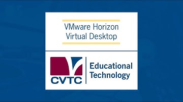 Accessing VMware Horizon - Virtual Desktop Infrastructure (VDI)