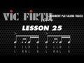 Lesson 25: Vic Firth Rudiment Playalong