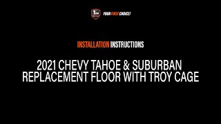 2021 Chevy Tahoe & Suburban Replacement Floor with Troy Cage | Instructional Video