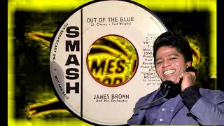 James Brown And His Orchestra - Out Of The Blue (7&quot; version)