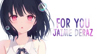 Nightcore ➥ For You - Jaime Deraz (Lyrics)