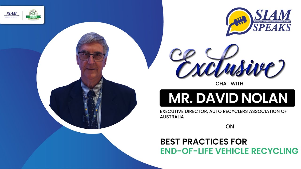SIAM SPEAKS | Ep 28 | Mr. David Nolan | Executive Director | Auto Recyclers Association of Australia