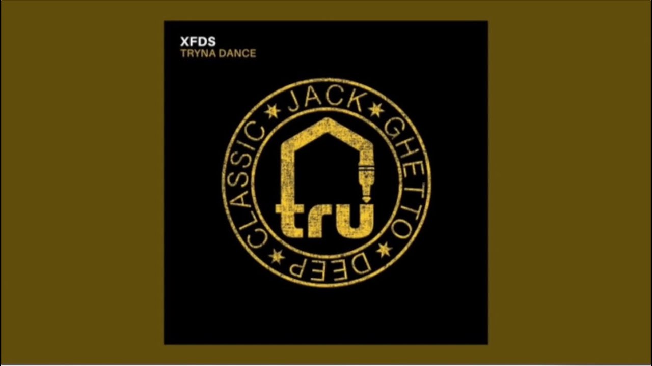 XFDS - Tryna Dance