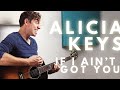 If I Ain't Got You - Alicia Keys (acoustic version by J. Withrow) Key of D