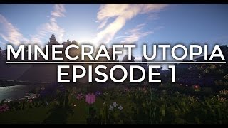 Minecraft UTOPIA part 1