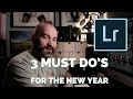 3 Things To Do In Lightroom For The New Year