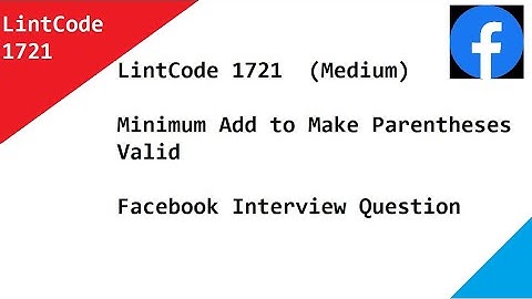 1721 · Minimum Add to Make Parentheses Valid   LintCode   Facebook Interview Question. Java Solution