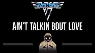 Van Halen • Ain&#39;t Talkin Bout Love (CC) 🎤 [Karaoke] [Instrumental Lyrics]
