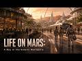 LIFE ON MARS: A Day in the Solaris Metropolis