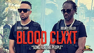 BLOOD CLXXT - Baby Cham & Bounty Killer