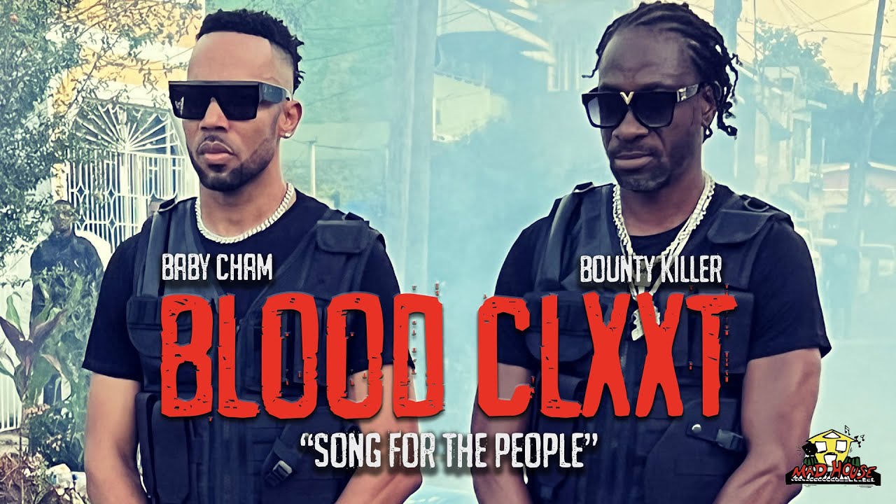 Bounty Killer X Baby Cham drop Bloodclxxt video 