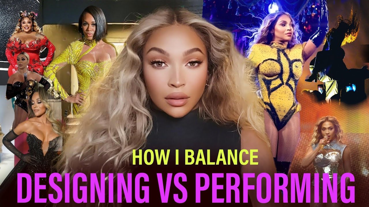 Balancing being  a Beyonce impersonator and fashion Designer