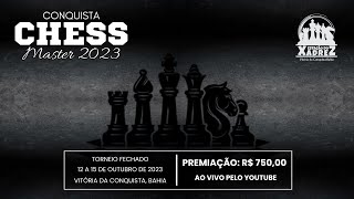 Conquista Chess Master - Finais (Game 1) 