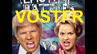 Donald Trump vs Hillary Clinton - VOSTFR - Epic Rap Battles of History Season 5