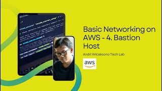 Basic Networking on AWS - 4. Bastion Host