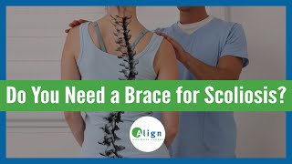Do You Need Bracing for Scoliosis? by Align Wellness Center 2,594 views 1 year ago 4 minutes, 6 seconds
