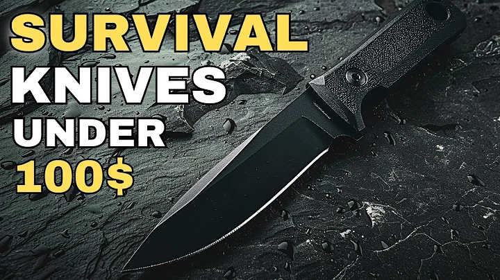 The Best Survival Knives under 100$ in 2025!