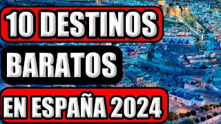 TOP 10 Destinos Mas BARATOS Para Viajar En España🇪🇸 Este 2024✅