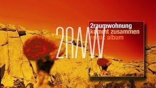 Miniatura de vídeo de "2RAUMWOHNUNG - Nimm mich mit 'Kommt Zusammen Remix Album'"
