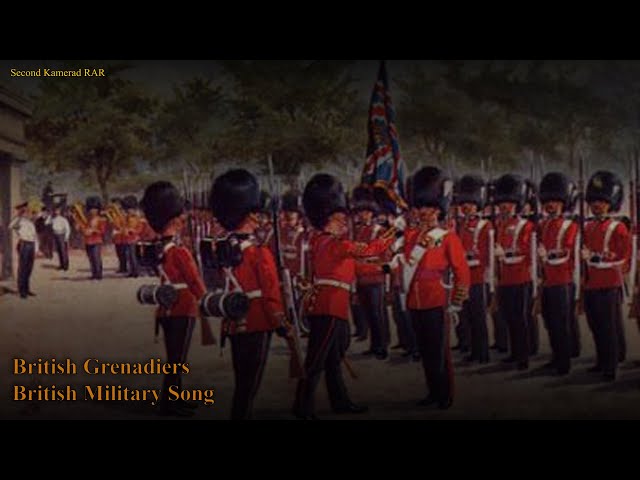 British Grenadiers - British Military Song - With Lyrics class=