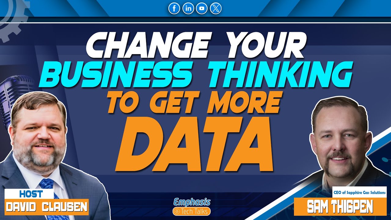 Change Your Business Thinking to Get More Data: Sam Thigpen, CEO of Sapphire Gas Solutions