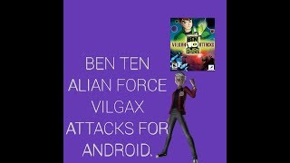 How to download and play 'BEN TEN ALIAN FORCE VILGAX ATTACKS' on your android device for free(HINDI) screenshot 5