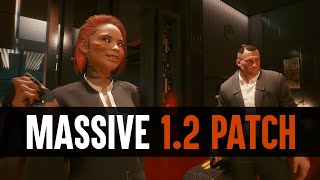 Cyberpunk 2077: CDPR Wasn't Lying, Patch 1.2 Is Huge