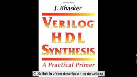 Verilog HDL Synthesis, A Practical Primer