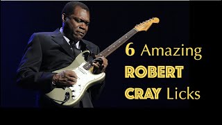 6 Amazing Robert Cray Licks