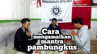 Cara Mengamalkan Mantra Pambungkus | Sanggar Setia Hati Mbah Sirot