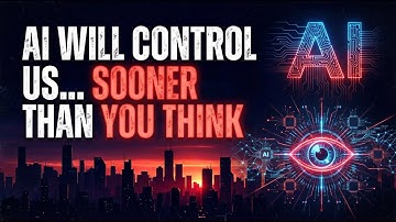 AI Will Control Us... Sooner Than You Think.