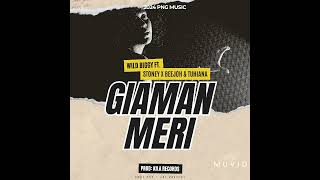 Giaman Meri (2024) Wild Biggy Ft. Stoney × Beejoh & Tuhiana (Kila Records)