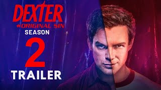 Dexter Original Sin Season 2 Trailer Release Date And Everything We