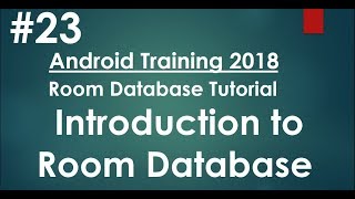 ⁣Android tutorial (2018) - 23 - Introduction to Room Persistence Library